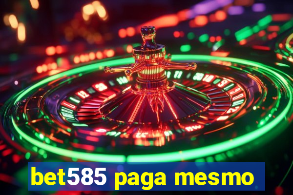 bet585 paga mesmo